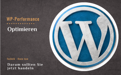 WordPress Performance optimieren: Darum sollten Sie jetzt handeln