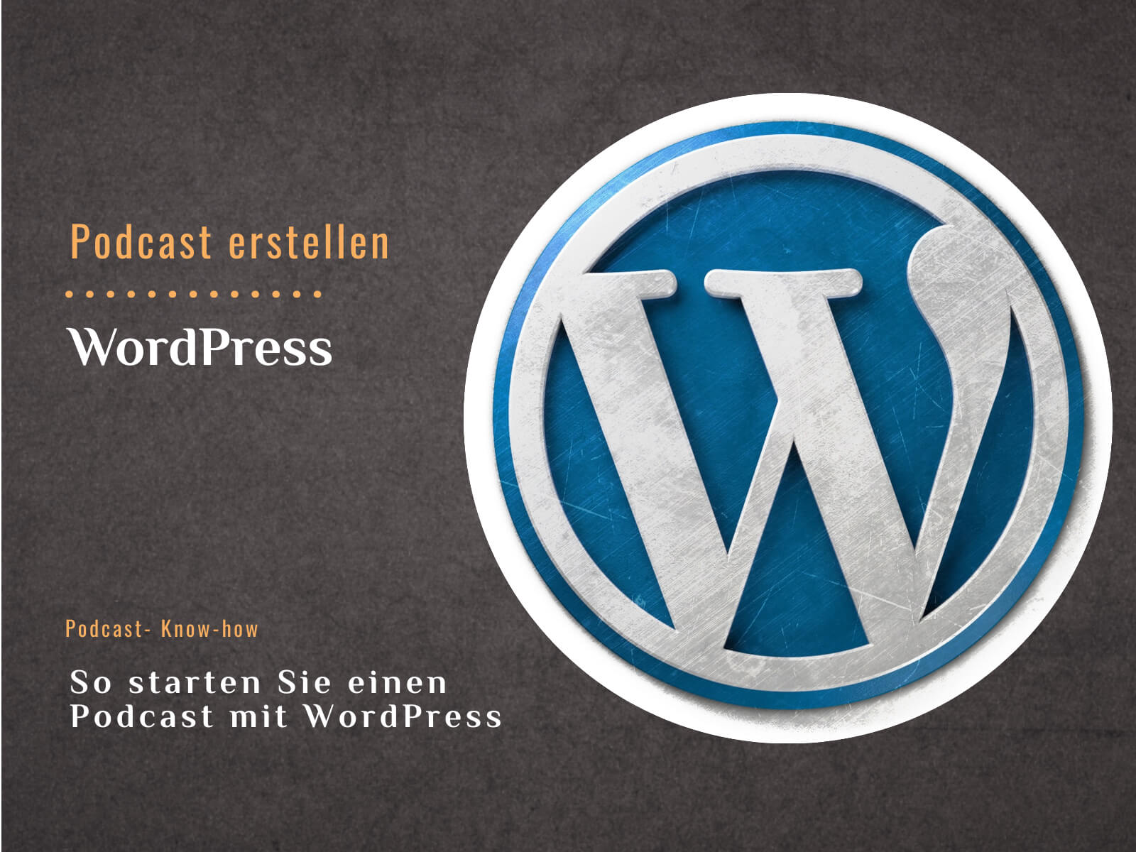 So starten Sie eine Podcast mit WordPress - Agentur Brunner und Rost