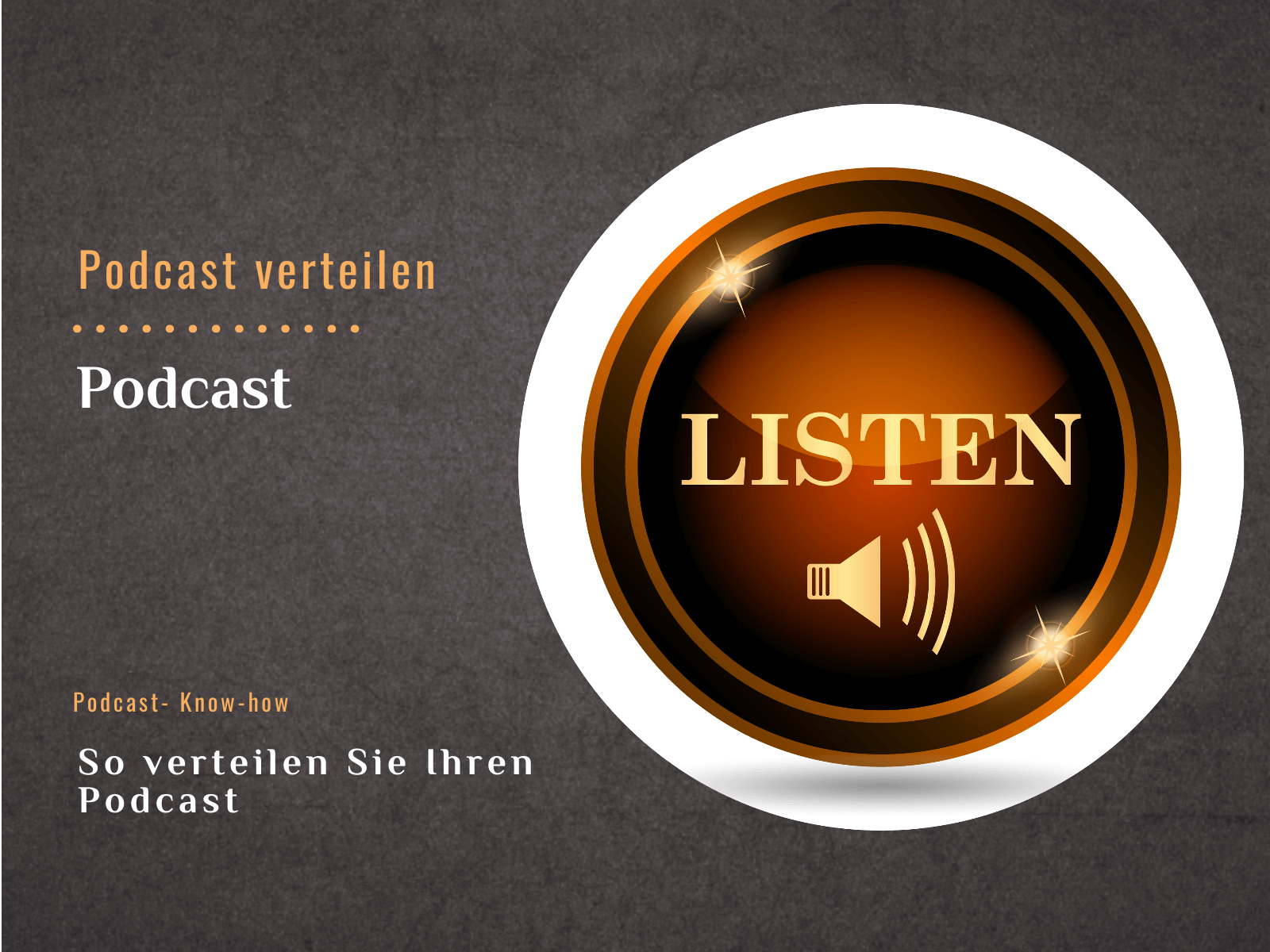 So verteilen Sie ihren Podcast - Agentur Brunner und Rost