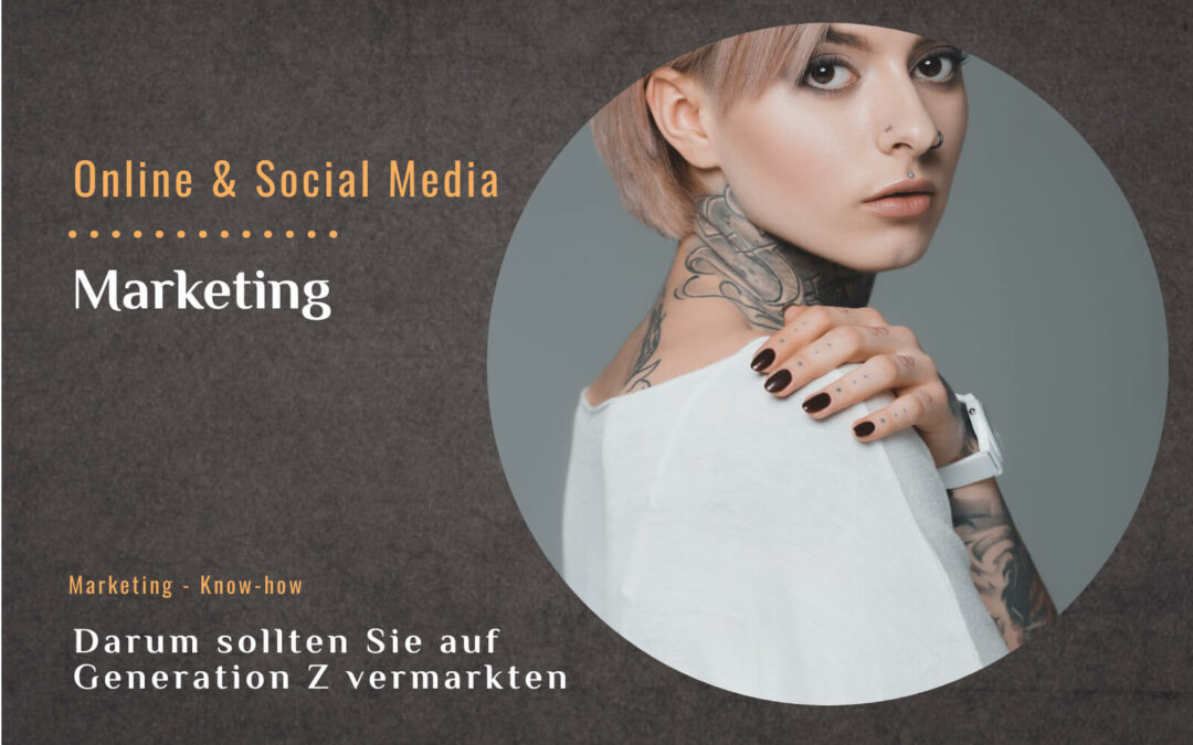 Darum sollten Sie auf Generation Z vermarkten