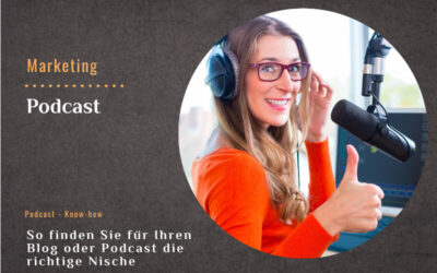 Die richtige Nische für Ihren Blog oder Podcast - Agentur Brunner & Rost