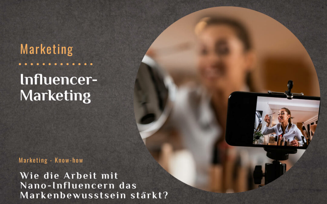 Wie die Arbeit mit Influencer Marketing das Markenbewusstsein stärkt