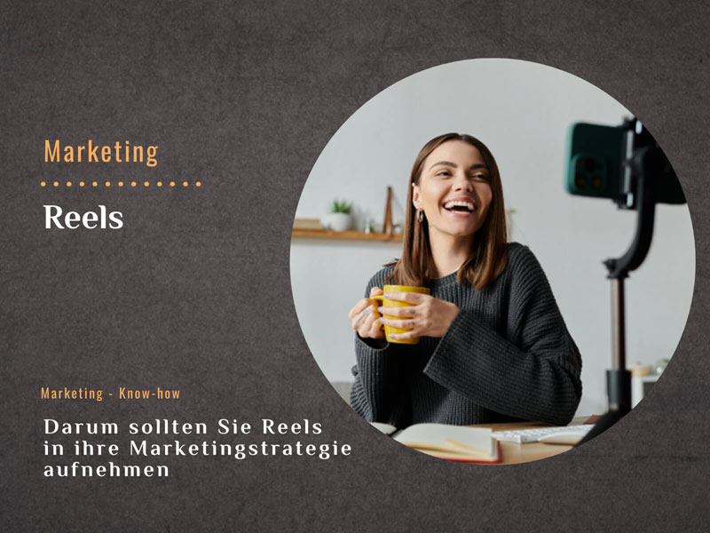 Darum sollten Sie Reels in ihre Marketingstrategie aufnehmen