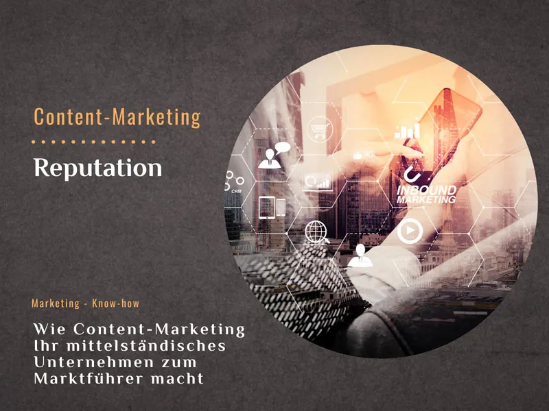 Wie Content Marketing Ihr mittelständisches Unternehmen zum Marktführer macht