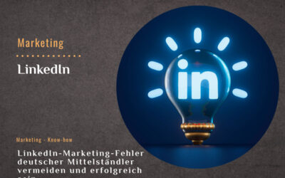 LinkedIn Marketing-Fehler vermeiden und selbst erfolgreich sein