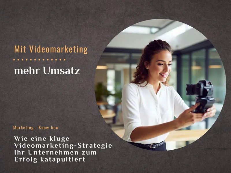 Wie eine kluge Videomarketing-Strategie Ihr Unternehmen zum Erfolg katapultiert