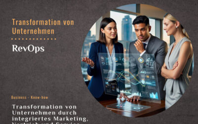 RevOps: Transformation von Unternehmen durch integriertes Marketing, Vertrieb und Service